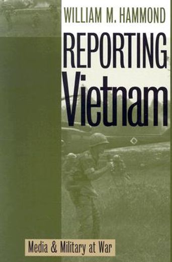 reporting vietnam,media and military at war