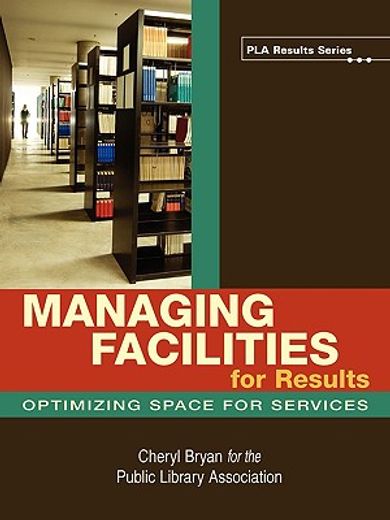managing facilities for results,optimizing space for services