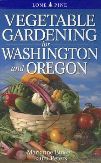 Vegetable Gardening for Washington and Oregon (en Inglés)