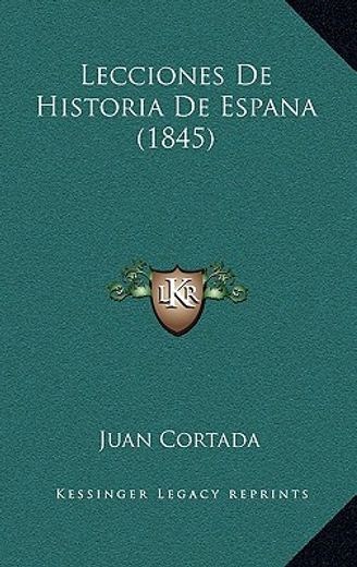 Lecciones de Historia de Espana (1845)
