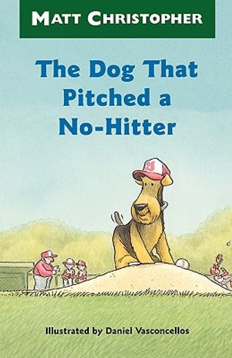 the dog that pitched a no-hitter (en Inglés)