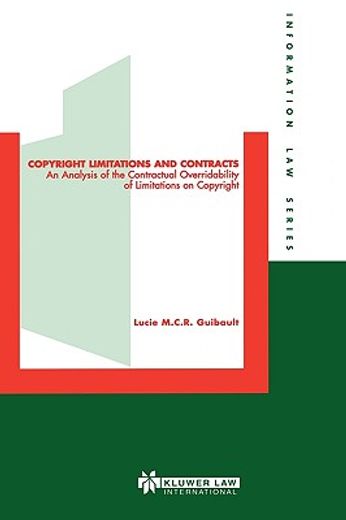 copyright limitations and contracts,an analysis of the contractual overridability of limitations on copyright