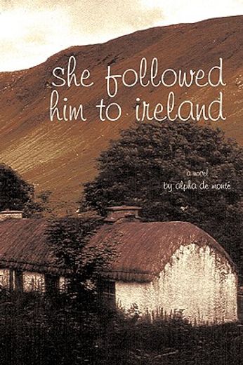 she followed him to ireland