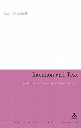 intention and text,towards an intentionality of literary form