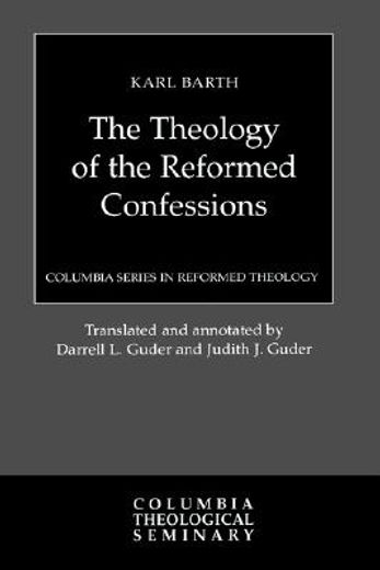 theology of the reformed confessions