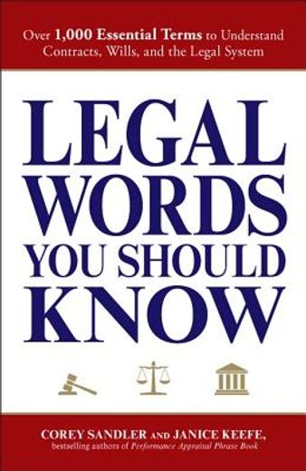 legal words you should know,over 1000 essential words to understand contracts, wills, and the legal system