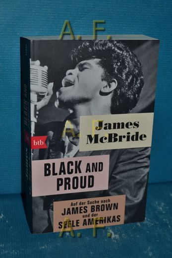 Black and Proud: Auf der Suche Nach James Brown und der Seele Amerikas. Aus dem Amerikanischen von Werner Löcher-Lawrence (en Alemán)