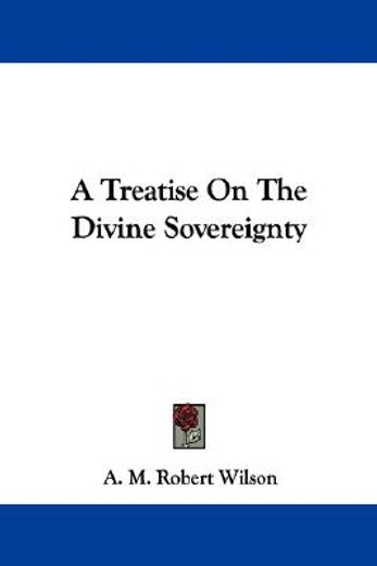 a treatise on the divine sovereignty
