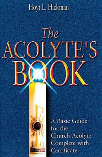 the acolyte ` s book (en Inglés)