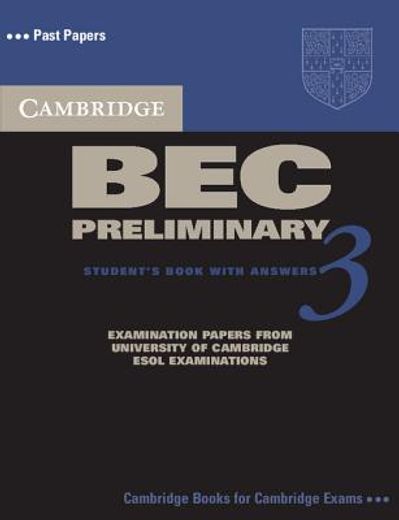 Cambridge bec Preliminary. Per gli Ist. Tecnici e Professionali: Cambridge bec Preliminary 3 Student's Book With Answers (Bec Practice Tests) (in English)
