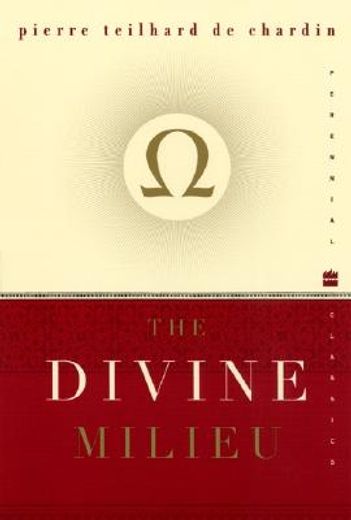 the divine milieu (en Inglés)