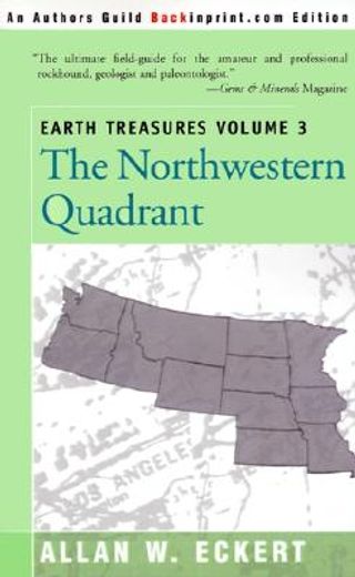 earth treasures,the northwestern quadrant : idaho, iowa, kansas, minnesota, missouri, montana, nebraska, north dakot (en Inglés)