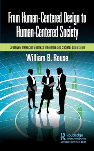 From Human-Centered Design to Human-Centered Society: Creatively Balancing Business Innovation and Societal Exploitation 