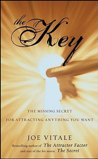 the key,the missing secret for attracting anything you want