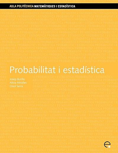 Probabilitat i estadística (Aula Politècnica) (in Spanish)