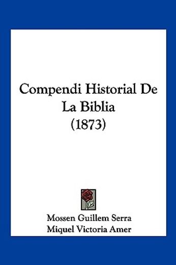 Compendi Historial de la Biblia (1873) (in Spanish)