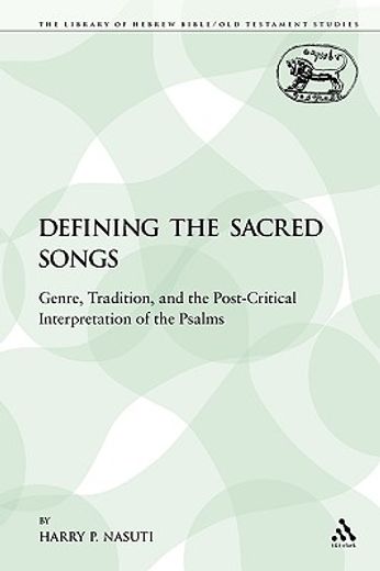 defining the sacred songs,genre, tradition, and the post-critical interpretation of the psalms