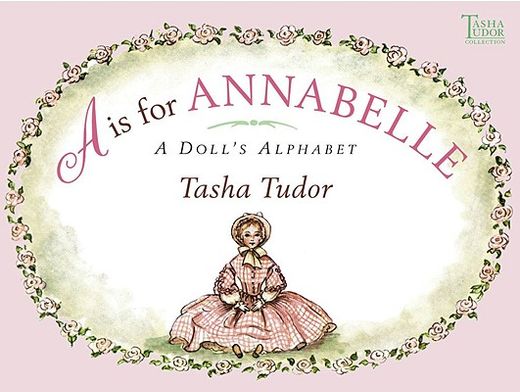 a is for annabelle,a doll´s alphabet (in English)