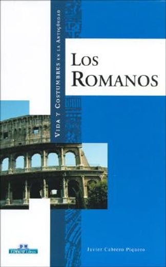 romanos.(vida y costumbres antiguedad) (in Spanish)