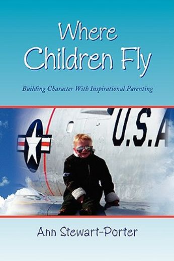where children fly,building character with inspirational parenting