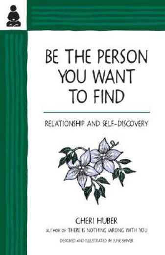 be the person you want to find,relationship and self-discovery (en Inglés)