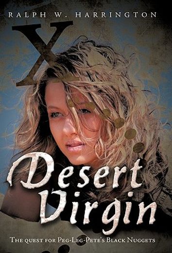 desert virgin,the quest for peg-leg-pete´s black nuggets