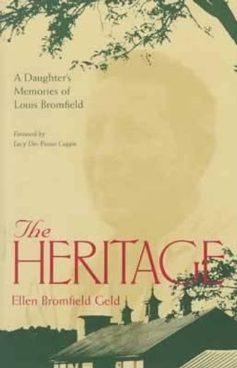 the heritage,a daughter´s memories of louis bromfield (en Inglés)