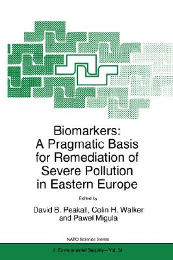 biomarkers: a pragmatic basis for remediation of severe pollution in eastern europe (en Inglés)
