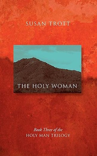 the holy woman: book three of the holy man trilogy