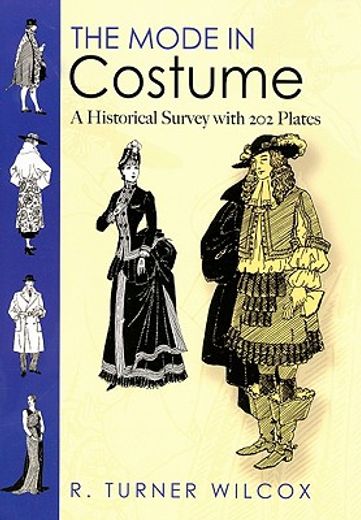 the mode in costume,a historical survey with 202 plates