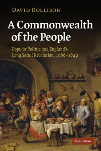 a commonwealth of the people,popular politics and england´s long social revolution, 1066-1649
