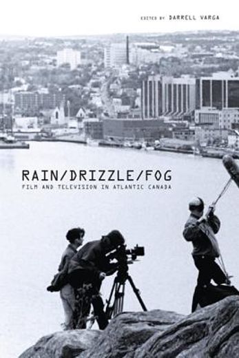 rain/ drizzle/ fog,film and television in atlantic canada