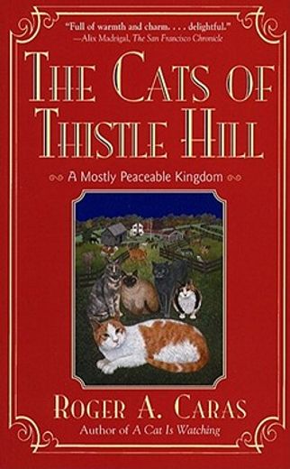 the cats of thistle hill,a mostly peaceable kingdom