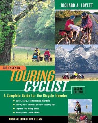 the essential touring cyclist,the complete guide for the bicycle traveler (en Inglés)