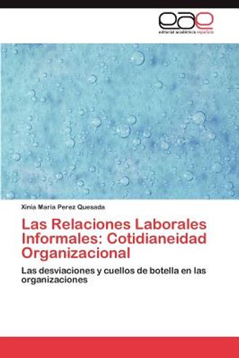las relaciones laborales informales: cotidianeidad organizacional
