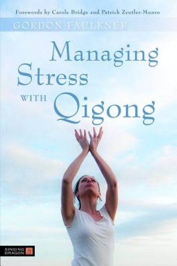 Managing Stress with Qigong (en Inglés)