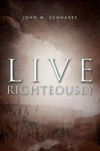 live righteously (en Inglés)