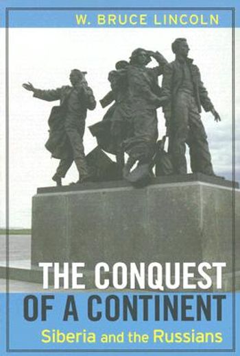 the conquest of a continent,siberia and the russians