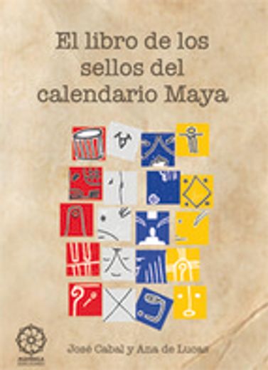 El Libro de los Sellos del Calendario Maya