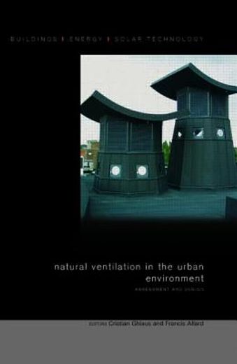 Natural Ventilation in the Urban Environment: Assessment and Design [With CD] (en Inglés)