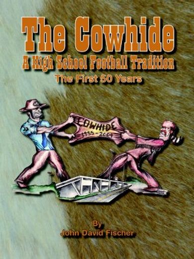 the cowhide - a high school football tradition