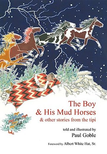 the boy and his mud horses,and other stories from the tipi