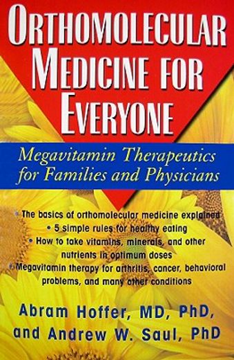 orthomolecular medicine for everyone,megavitamin therapeutics for families and physicians (en Inglés)