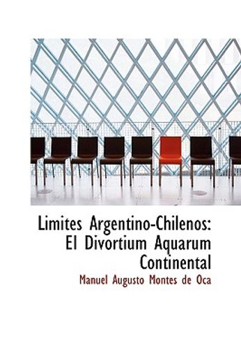 limites argentino-chilenos: el divortium aquarum continental