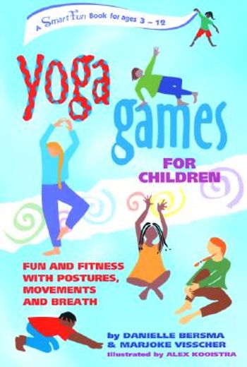 yoga games for children,fun and fitness with postures, movements, and breath (in English)