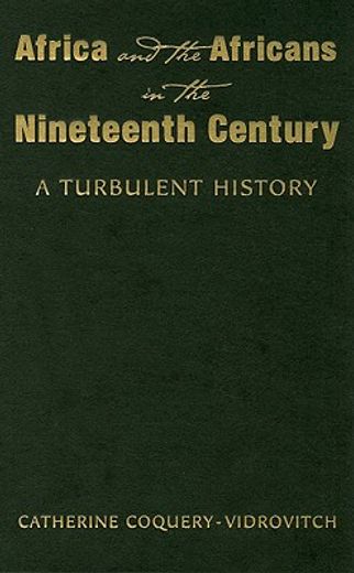 africa and the africans in the nineteenth century,a turbulent history
