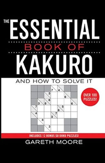 essential book of kakuro,and how to solve it (in English)