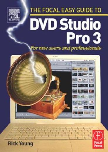 the focal easy guide to dvd studio pro 3,for new users and professionals
