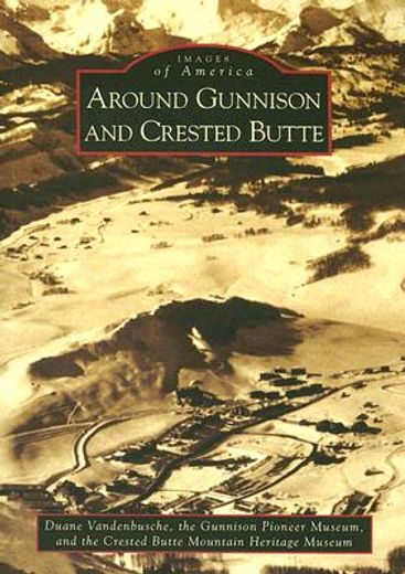 around gunnison and crested butte (in English)