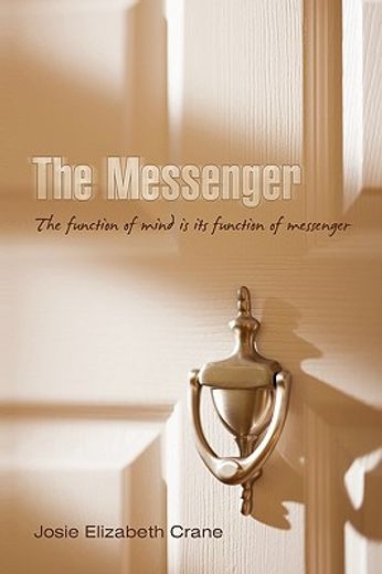 the messenger,the function of mind is its function of messenger